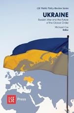 Ukraine: Russia’s War and the Future of the Global Order