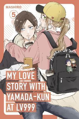 My Love Story with Yamada-kun at Lv999, Vol. 5 - Mashiro - cover