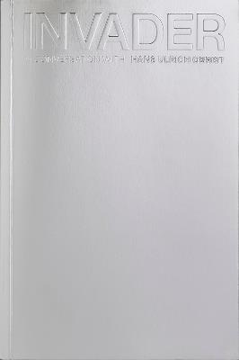 INVADER: In Conversation with Hans Ulrich Obrist - Hans Ulrich Obrist - cover