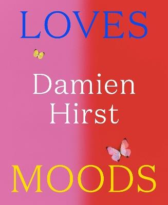 Damien Hirst: Loves Moods - cover