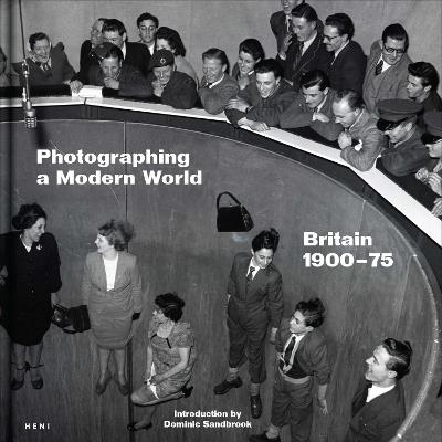 Photographing a Modern World: Britain 1900-1975 - cover