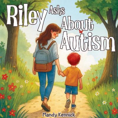 Riley Asks About Autism - Mandy Jane Kennick - cover