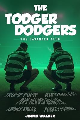 The Todger Dodgers: The Lavander Club - Jimmy Walker - cover