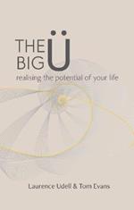 The Big U: realising the potential of your life