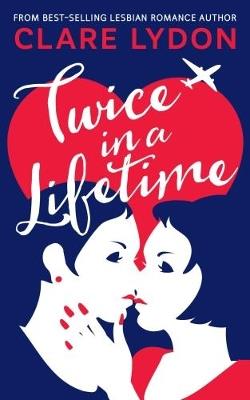 Twice In A Lifetime - Clare Lydon - cover