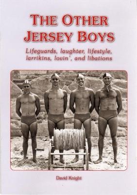 THE OTHER JERSEY BOYS: Lifeguards, laughter, lifestyle, larrikins, lovin', and libations - David Knight - cover