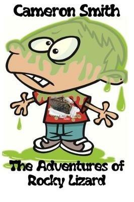 The Adventures of Rocky Lizard - Cameron Smith - cover