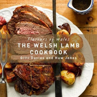 Flavours of Wales: The Welsh Lamb Cookbook - Gilli Davies - cover