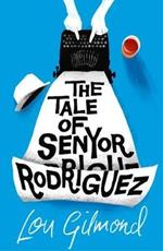 The Tale of Senyor Rodriguez