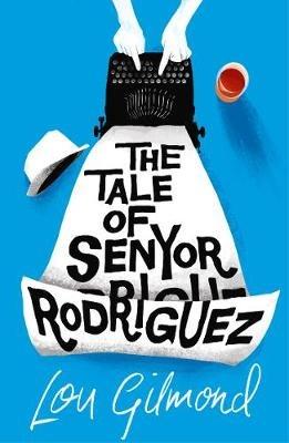 The Tale of Senyor Rodriguez - Lou Gilmond - cover