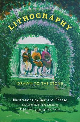 Lithography: Drawn To The Stone - Bernard Cheese - cover