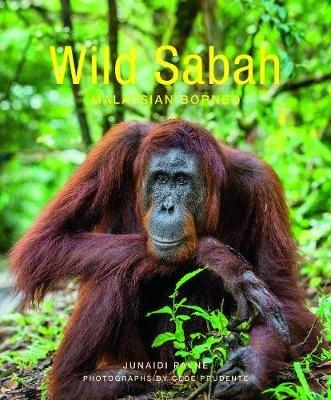 Wild Sabah (2nd edition) - Junaidi Payne - cover