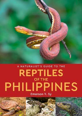 A Naturalist's Guide to the Reptiles of the Philippines - Emerson Sy - cover