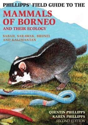 Phillipps Field Guide to the Mammals of Borneo (2nd edition) - Quentin Phillipps - cover