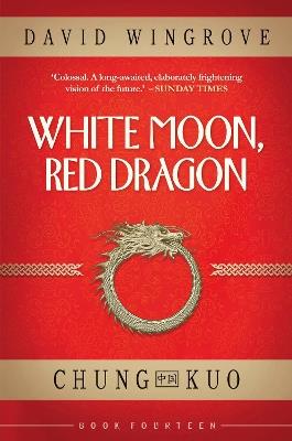 White Moon, Red Dragon - David Wingrove - cover