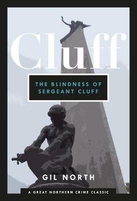 The Blindness of Sergeant Cluff - Gil North - cover