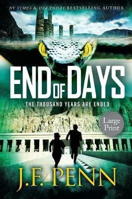 End of Days: Large Print Edition - J F Penn - cover