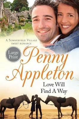 Love Will Find A Way: Large Print Edition - Penny Appleton - cover
