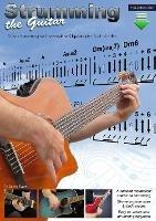 Strumming the Guitar: Guitar Strumming for Intermediate & Upward with Audio & Video - Gareth Evans - cover