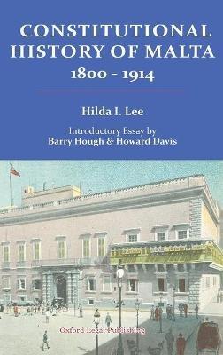 Constitutional History of Malta 1800-1914 - Hilda Lee,Barry Hough,Howard Davis - cover
