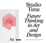 Studio Time: Future Fictions in Art and Design