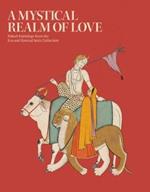 A Mystical Realm of Love: Pahari Painitings from the EVA & Konrad Seitz Collection