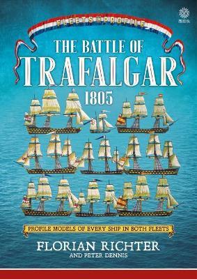 The Battle of Trafalgar 1805: Profile Models of Every Ship in Both Fleets - Florian Richter - cover