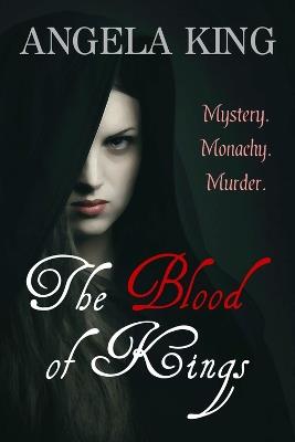 The Blood Of Kings - Angela King - cover