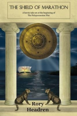 The Shield Of Marathon - Rory Headren - cover