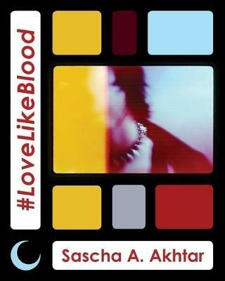 #LoveLikeBlood - Sascha a Akhtar - cover