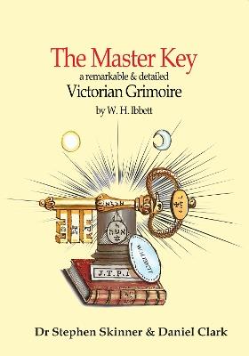 The Master Key: a Victorian Grimoire - W H Ibbett - cover