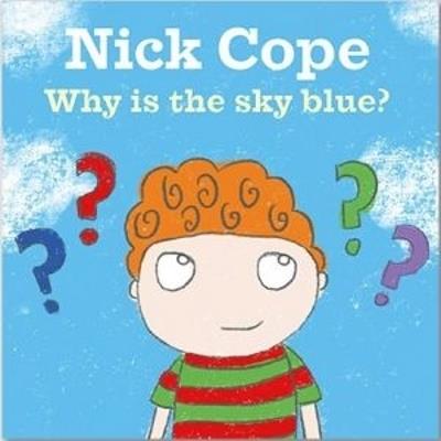 Why is the Sky Blue? - Nick Cope - cover