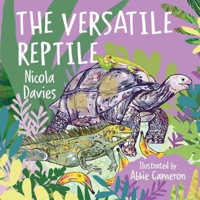 The Versatile Reptile - Nicola Davies - cover