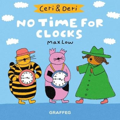 Ceri & Deri: No Time for Clocks - Max Low - cover