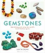 Gemstones: Identifying and Using the World's Most Fabulous Gems