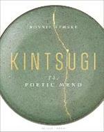 Kintsugi: The Poetic Mend