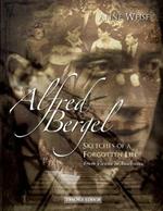 Alfred Bergel: Sketches of a Forgotten Life - From Vienna to Auschwitz