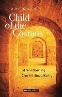 Child of the Cosmos: Strengthening Our Intrinsic Being - Karsten Massei - cover
