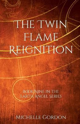 The Twin Flame Reignition - Michelle Gordon,Elizabeth Lockwood - cover