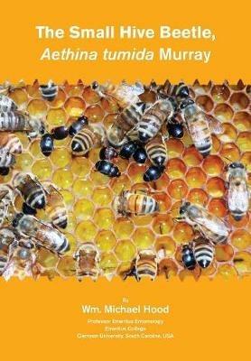 Aethina Tumida Murray Small Hive Beetle - Michael Hood - cover