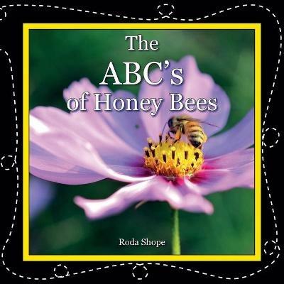 The ABC's of Honey Bees - Roda Shope - cover