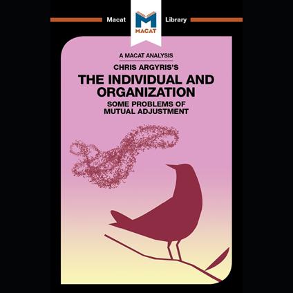 Chris Argyris’s The Individual and the Organisation: