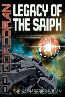Legacy of the Saiph: The Saiph Series Book 4 - Pp Corcoran - cover