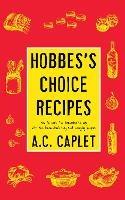 Libro in inglese Hobbes's Choice Recipes: How to Cook the Sorenchester Way  - A C Caplet