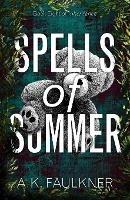 Spells of Summer - AK Faulkner - cover