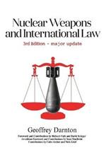 Nuclear Weapons and International Law: 3rd edition