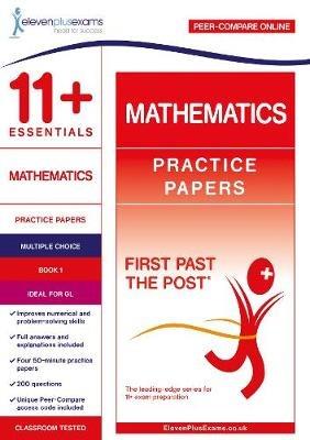11+ Essentials Mathematics Practice Papers Book 1 - cover