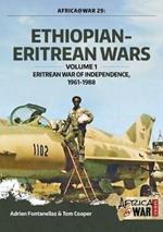 Ethiopian-Eritrean Wars, Volume 1: Eritrean War of Independence, 1961-1988