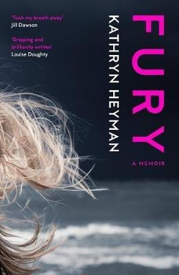 Fury: A Memoir - Kathryn Heyman - cover