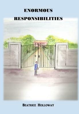 Enormous Responsibilities - Beatrice Holloway - cover